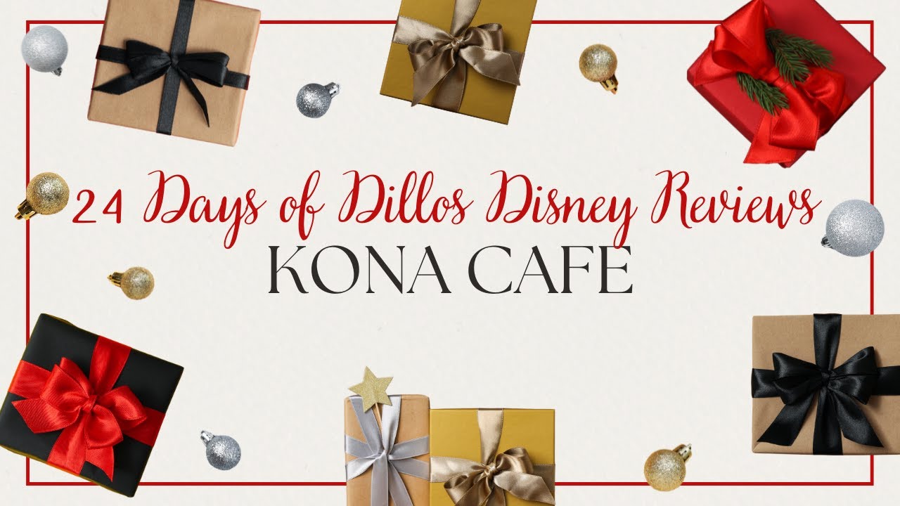 24 дня с Диллосом: обзоры Disney | Kona Cafe
