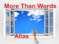 More Than Words Can Say   Alias with lyrics