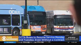 OCTA buses to resume service on Monday through Tuesday even without a contract