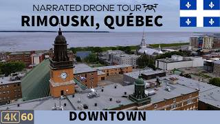 🏙️ Rimouski - Downtown, Quebec 🌊 4K60 Drone
