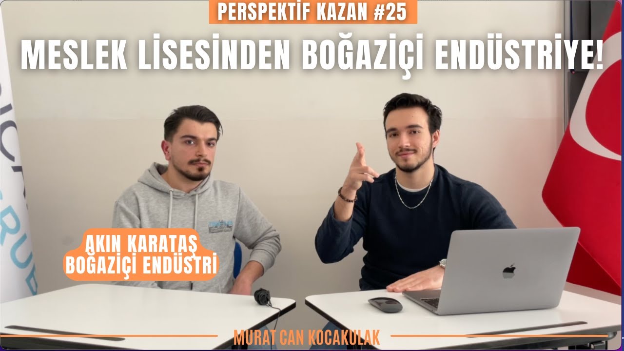 MESLEK LİSESİNDEN BOĞAZİÇİ ENDÜSTRİ'YE! / Akın'ın Başarı Hikayesi / #PerspektifKazan