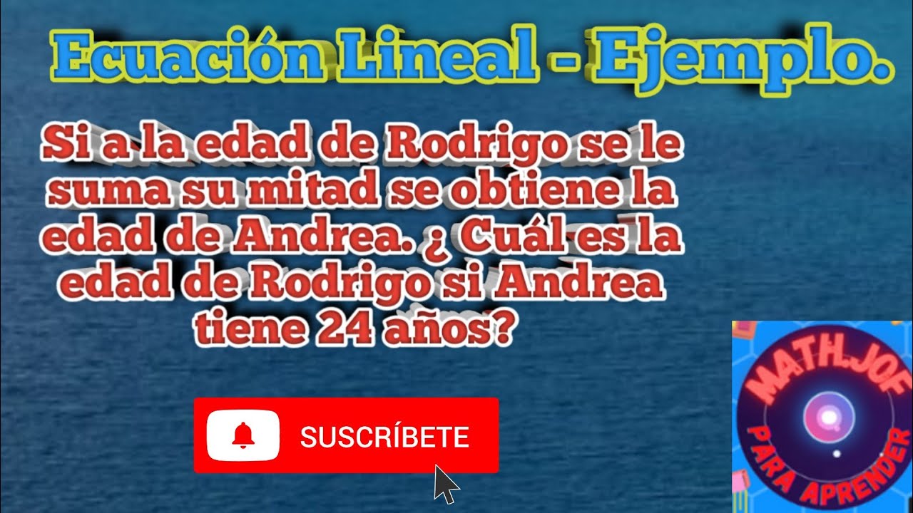 si-a-la-edad-de-rodrigo-se-le-suma-su-mitad-se-obtiene-la-edad-de