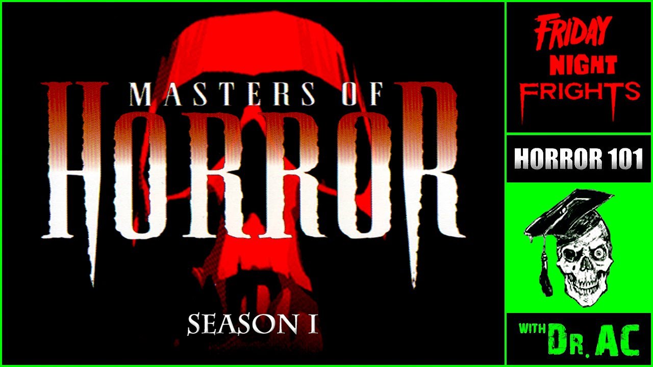 Ep 130 - MASTERS OF HORROR: SEASON 1 - LOOKING BACK AT 20 YEARS OF MoH!! | HORROR HISTORY