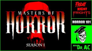 Ep 130 - MASTERS OF HORROR: SEASON 1 - LOOKING BACK AT 20 YEARS OF MoH!! | HORROR HISTORY
