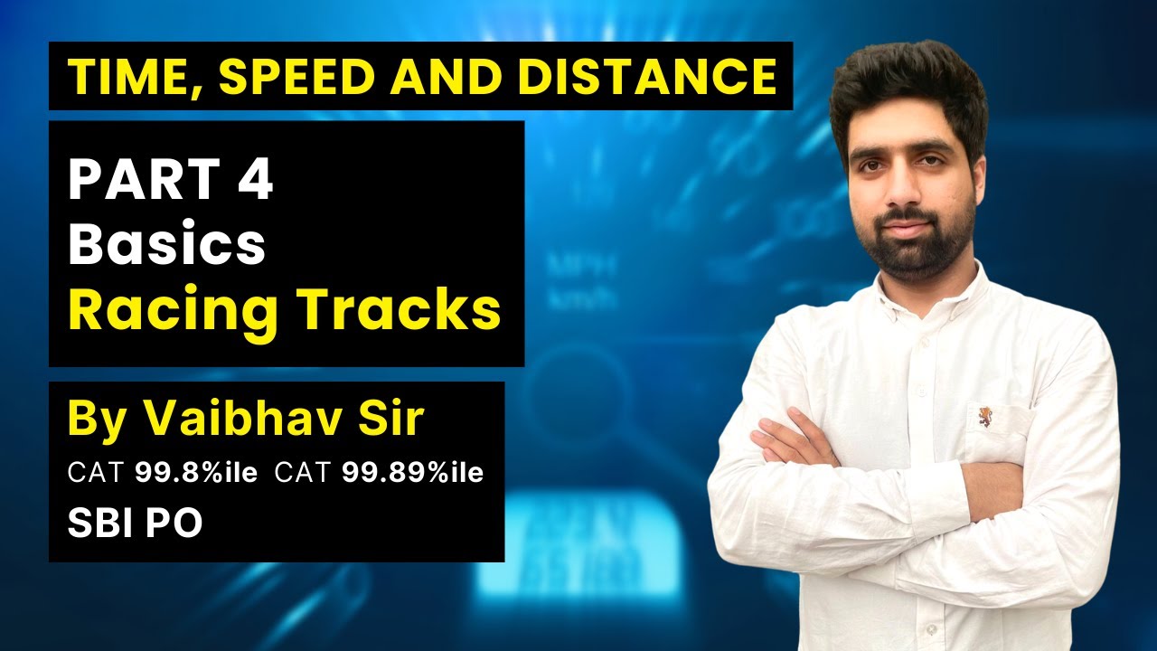 Racing Tracks by Vaibhav Sir || Linear and Circular Tracks || Time Speed and Distance Part 4