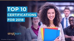 Top 10 Certifications for 2018 | Highest Paying Certifications 2018 | Get Certified | Simplilearn