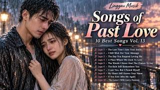Songs of Past Love,10 Best Songs Vol. 13 | LINGGAU MUSIK (VIDEO LYRIC)