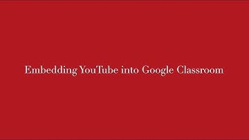 Embed YouTube into Google Classroom
