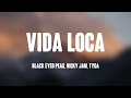 VIDA LOCA - Black Eyed Peas, Nicky Jam, Tyga (Lyrics Video) 🍾