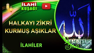 İlahiler Halkayı Zikiri Kurmuş Aşıklar, Allah Deyin Bağrı Yanıklar İlahi Kuşağı Resimi