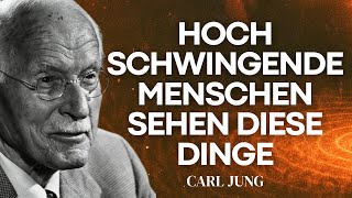 7 Dinge, die NUR Menschen mit hoher Schwingung erleben - Carl Jung