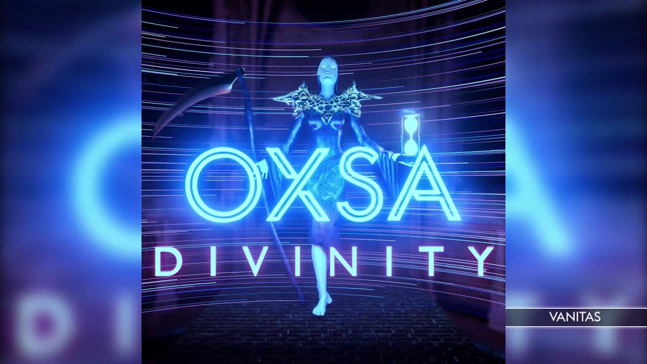 Watch OXSA - Vanitas on YouTube Watch OXSA - Vanitas on YouTube