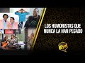 RANKING! LOS HUMORISTAS QUE NUNCA LA HAN PEGADO!!!