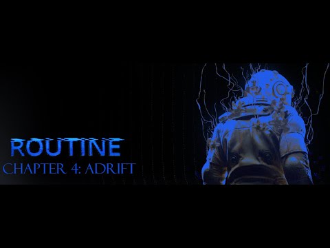 ROUTINE | Chapter 4 | Adrift | Part 1 - YouTube