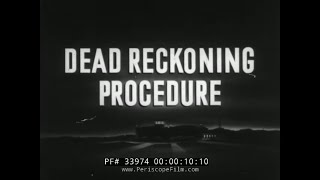 AIRPLANE DEAD RECKONING NAVIGATION PROCEDURE  WWII TRAINING FILM 33974