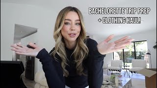 Bachelorette Trip Prep!   Clothing Haul!