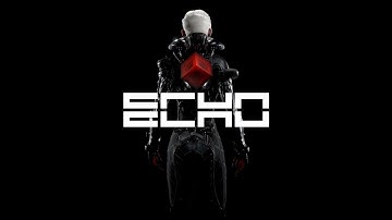 ECHO |  PC GAMEPLAY WALKTHROUGH |  Part 1