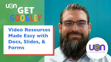 Get Googley: Video Resources Made Easy with Docs, Slides, and Forms