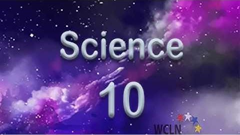 WCLN - Science 10 Course Intro