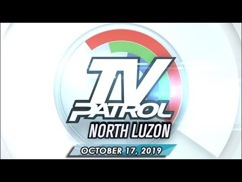 Download TV Patrol North Luzon - October 17, 2019