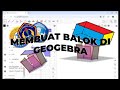 Belajar GeoGebra: Membuat Balok dalam 5 Menit‼️
