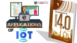 Applications of IoT | Industry 4.0 | Dr. C.V. Suresh Babu
