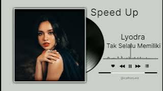 Sped Up - Tak Selalu Memiliki - Lyodra - Reverb