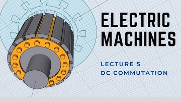 Modelling of Electric Machines | Lec5 - DC Commutation