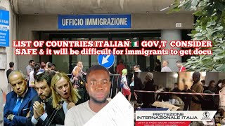 LIST OF COUNTRIES ITALIAN 🇮🇹 GOV,T  CONSIDER SAFE & it will be difficult for immigrants to get docu