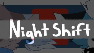 NIGHT SHIFT | meme | Flipaclip