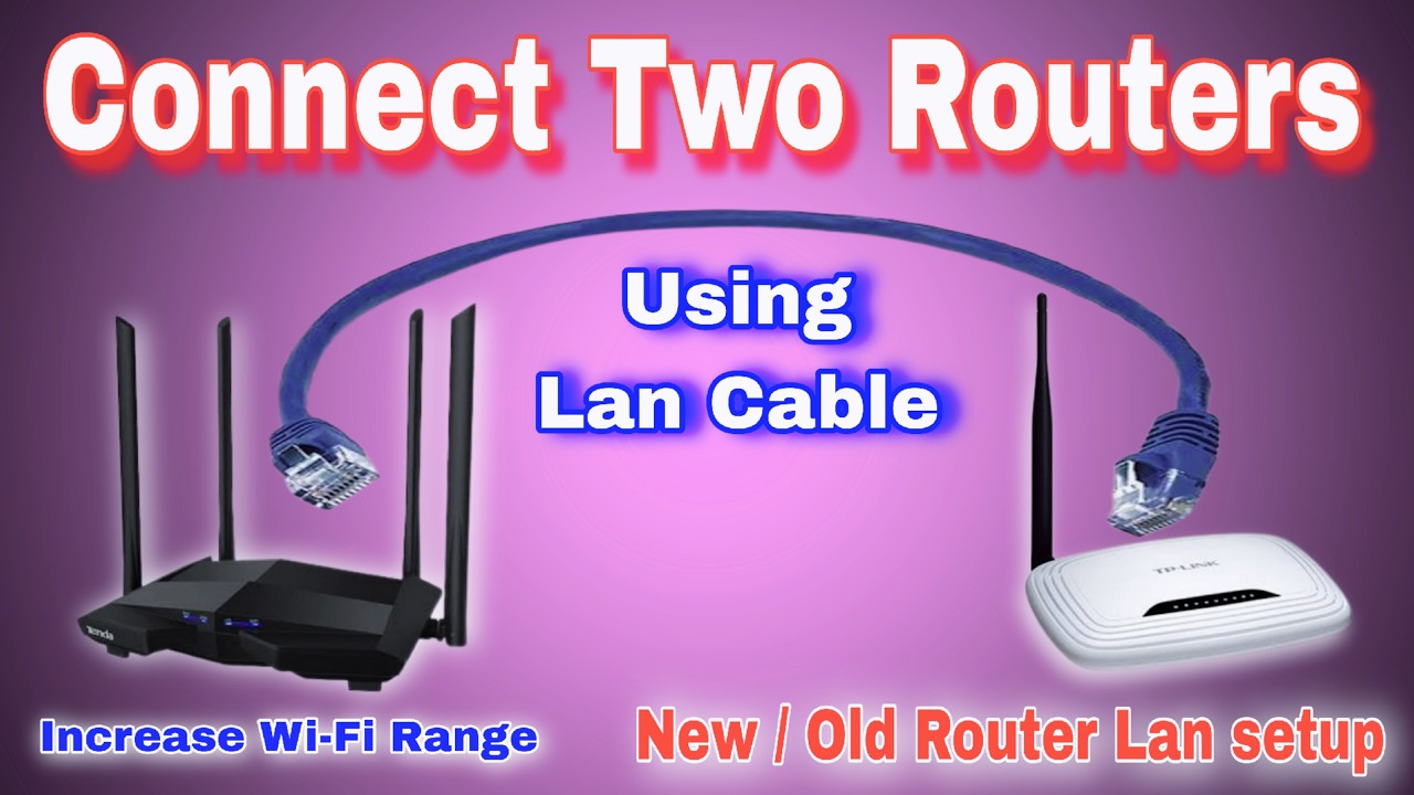 How to Connect Two WiFi Routers | Connect Two Router Using Ethernet Cable