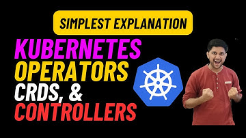 KUBERNETES OPERATORS, CRDs, Controllers with Real-Life Explanation