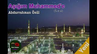 Aşığım Muhammede -Abdurrahman Önül 💖 Hüzünlü İlahiler Resimi