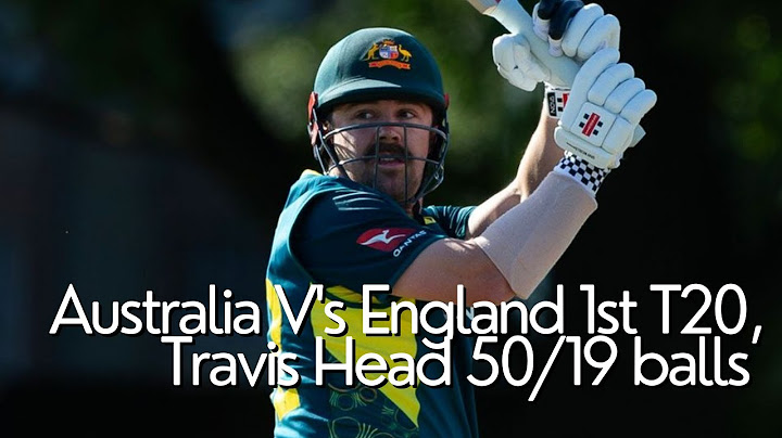 Australia V's England 1st T20, Travis Head 59/23 balls