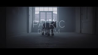 PATRIC - Daheim (Offizielles Video)