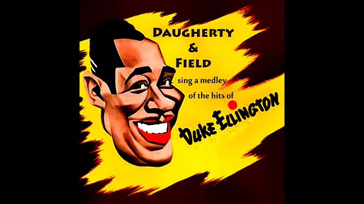 DAUGHERTY & FIELD - A Medley Of The Hits of DUKE E...