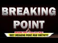 BREAKING POINT Fortnite (Best Breaking Point Map Fortnite) | Breaking Point Fortnite Map Code