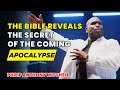 Philip Anthony Mitchell Sermons - The Bible Reveals the Secret of the Coming Apocalypse!