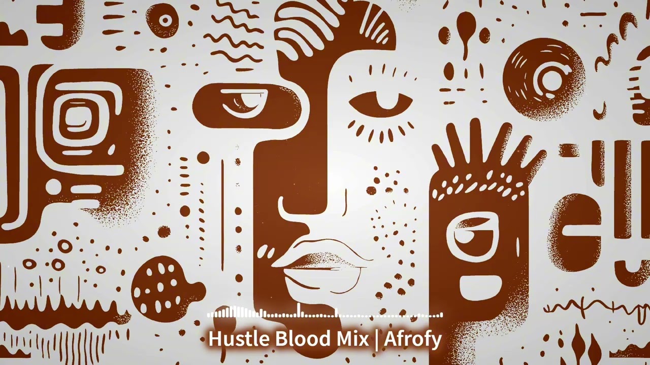 Afrofy - Hustle Blood Mix
