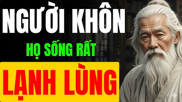 CỔ NHÂN CHỈ LỘ: NGƯỜI KHÔN NGOAN HỌ SỐNG RẤT LẠNH LÙNG | TRIẾT LÝ NGƯỜI XƯA