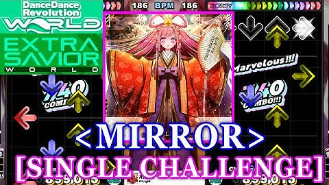 [MIRROR] 【DDR WORLD】 月光乱舞[Gekkou ranbu] / P*Light [SINGLE CHALLENGE] 譜面確認+Clap