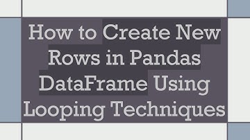 How to Create New Rows in Pandas DataFrame Using Looping Techniques