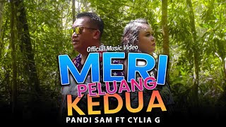 Meri Peluang Kedua - Pandi Sam Ft Cylia G (Official Music Video)