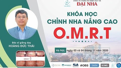 CHỈNH NHA OMRT: Bài 9 DÂY CUNG MULLIGAN & DÂY CUNG I - ARCH
