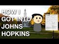 How I Got Into Johns Hopkins