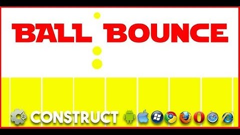 Ball Bounce - Construct 2 Project