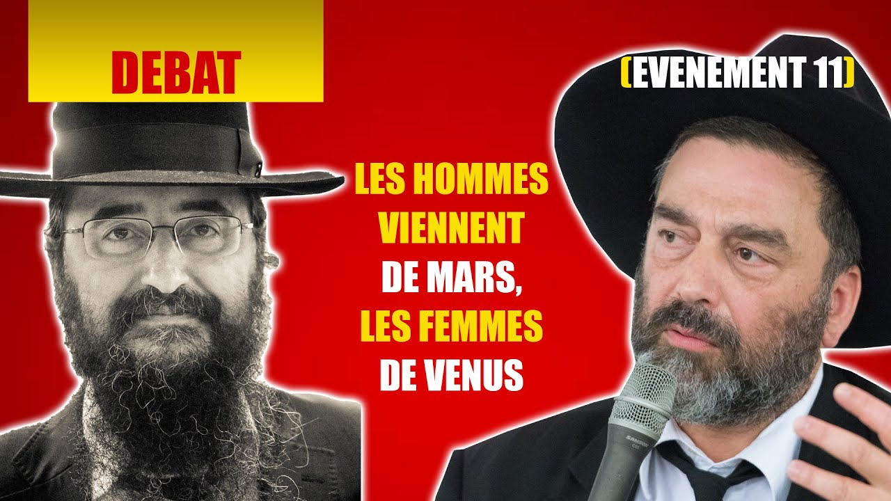 RAV BENCHETRIT ET RAV SADINE - LES HOMMES VIENNENT DE MARS, LES FEMMES DE VENUS - 2010 - DEBAT 11