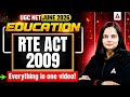 UGC NET Education Paper 2 | UGC NET Education RTE ACT 2009 Complete In One Video By Anjali Mam