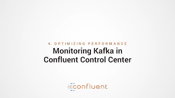 4. Optimizing Performance | Monitoring Kafka in Confluent Control Center