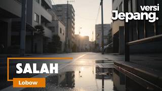 Lobow - Salah Versi Jepang | 誤解 ( Gokai )